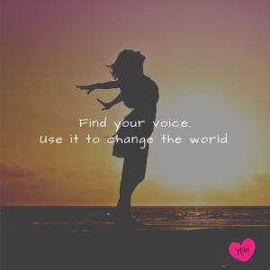 Find your voice. Change the world.